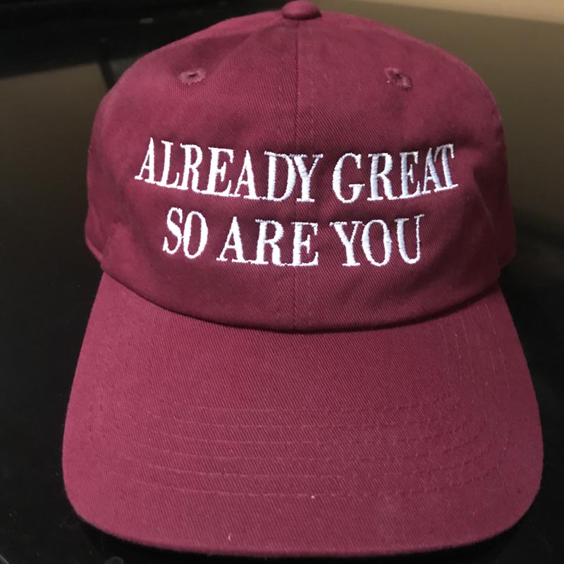 Already Great So Are You HAT order online